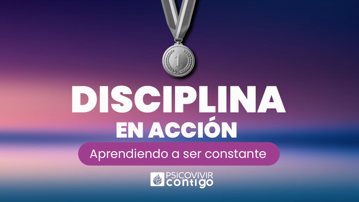 Disciplina en acción, aprendiendo a ser constante